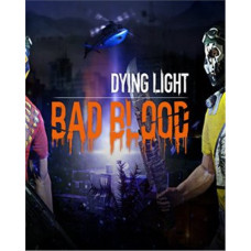 ESD Dying Light Bad Blood